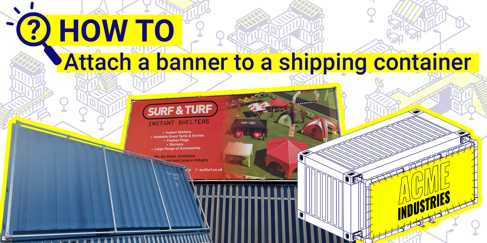 How to attach a banner to a shipping container
