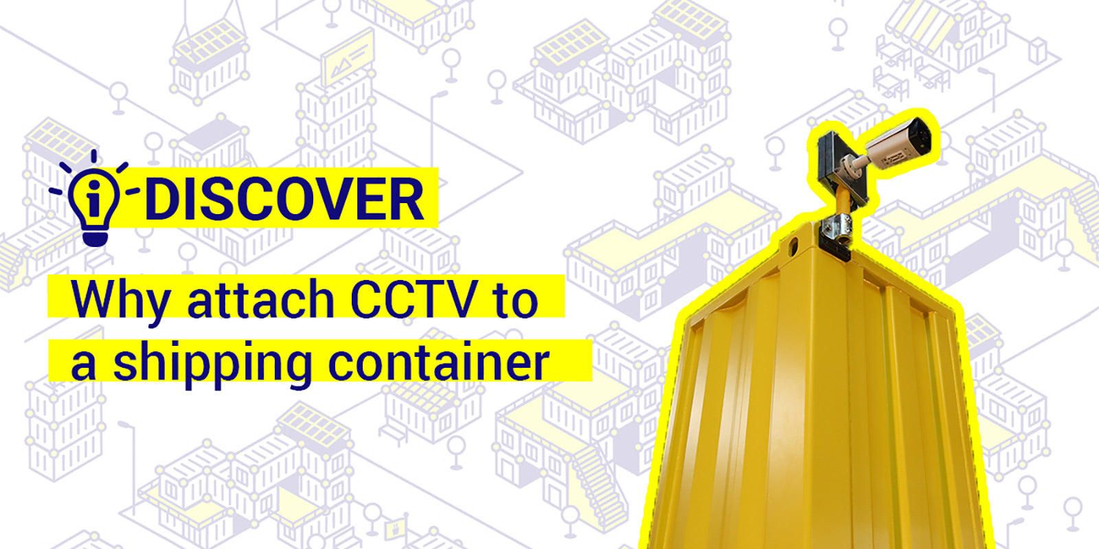 Why attach CCTV to a shipping container?