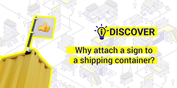 Why attach a sign to a shipping container