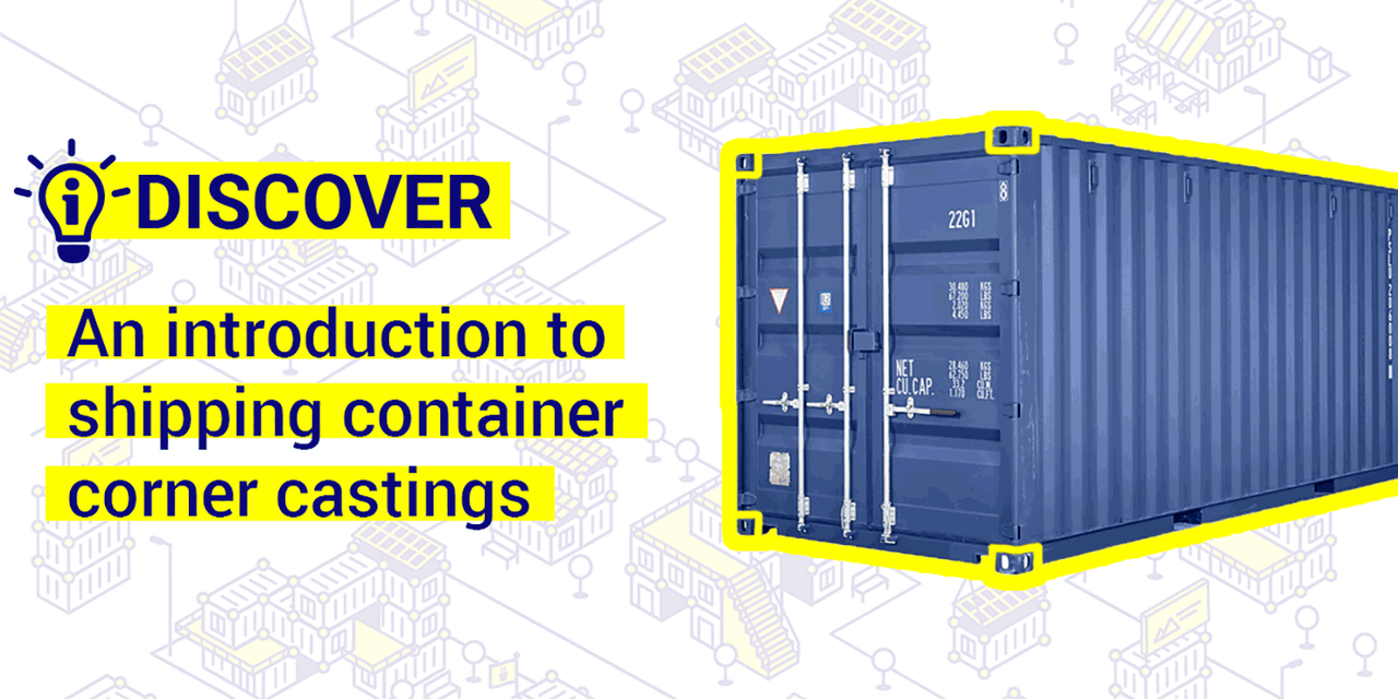 An introduction to shipping container corner castings