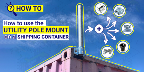How to use the Utility Pole Mount on a Shipping Container