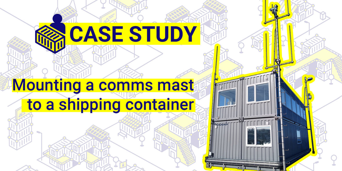 Mounting a comms mast to a shipping container