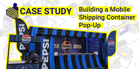 Branded shipping container for a Pepsi Max pop-up marketing