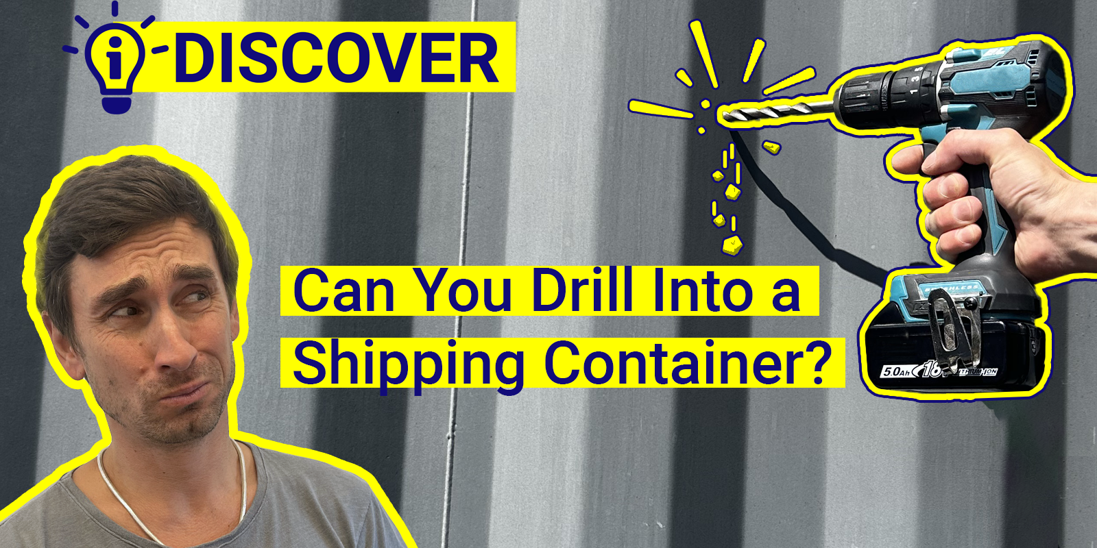 Can You Drill Into a Shipping Container?
