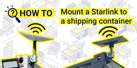 How to mount a Starlink to a shipping container