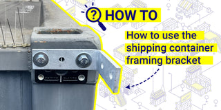 How to Use the Framing Bracket for Shipping Containers
