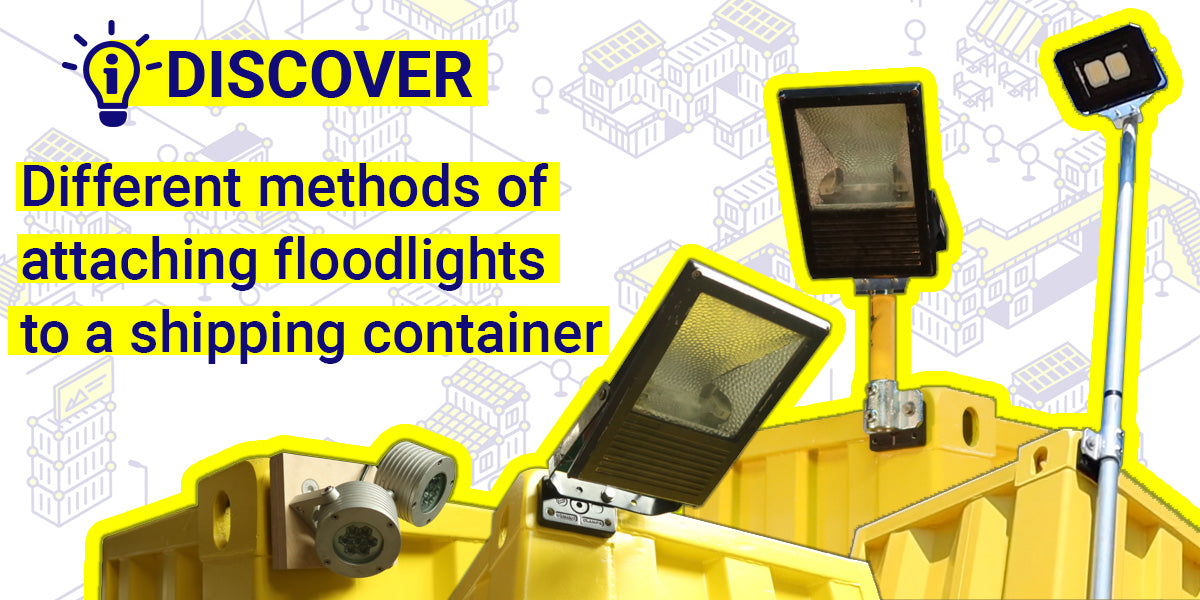 Different methods of attaching a floodlight to a shipping container