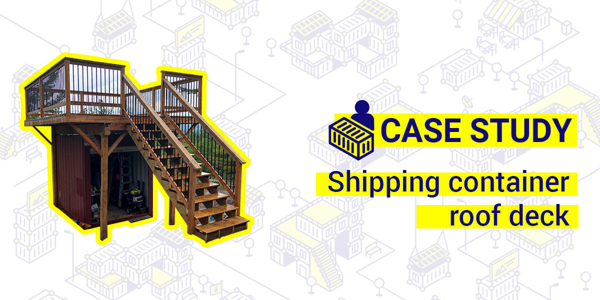How to Build a Shipping Container Roof Deck?