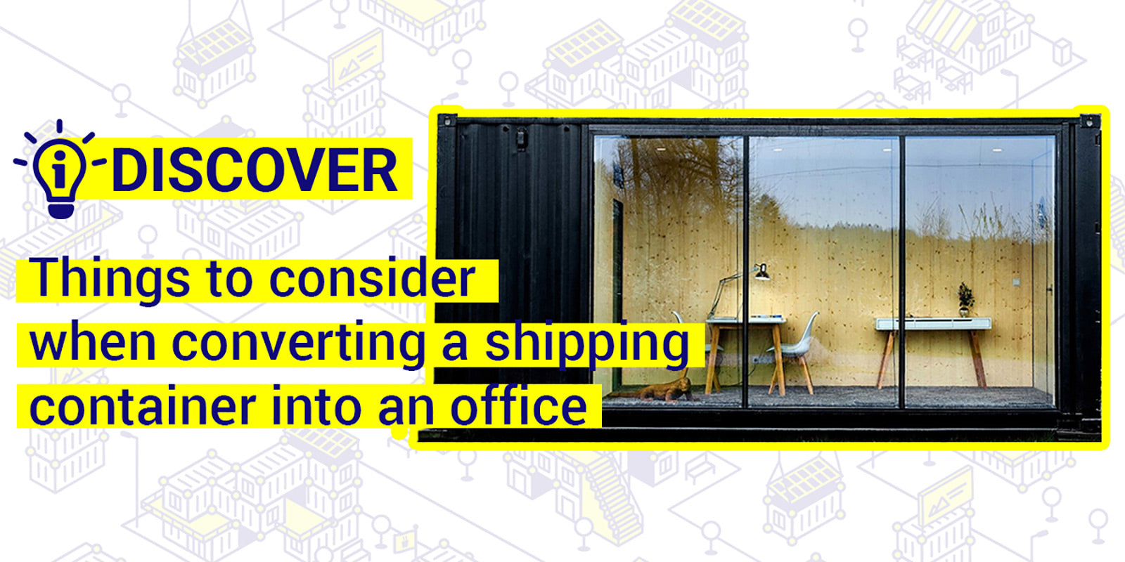 Things to consider when converting a shipping container into an office